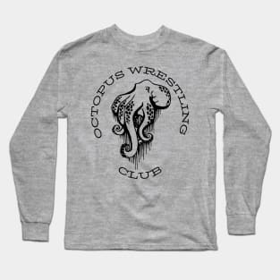 Octopus wrestling club Long Sleeve T-Shirt